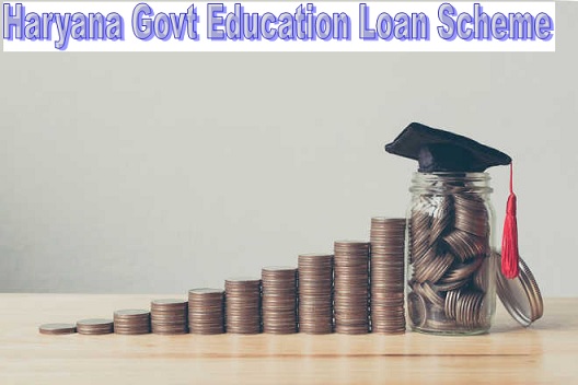 haryana govt education loan scheme
