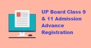 up board class 9 & 11 admission advance registration 2024