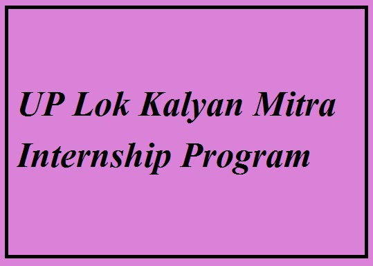 up lok kalyan mitra internship program 2024 apply online