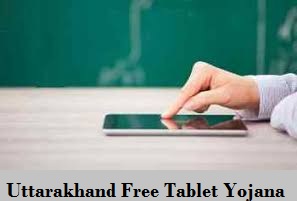 uttarakhand free tablet yojana