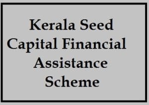 kerala seed capital financial assistance scheme 2021