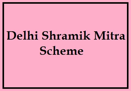 delhi shramik mitra scheme 2024