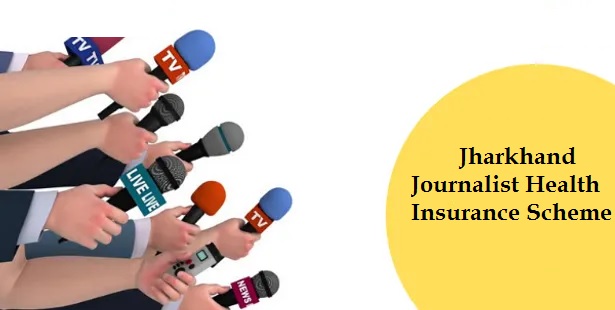 Jharkhand Journalist Health Insurance Scheme