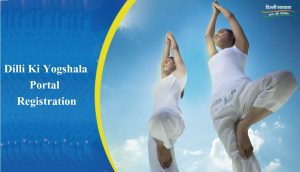 dilli ki yogshala portal registration 2022