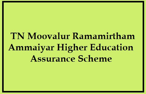 tn moovalur ramamirtham ammaiyar higher education assurance scheme 2024