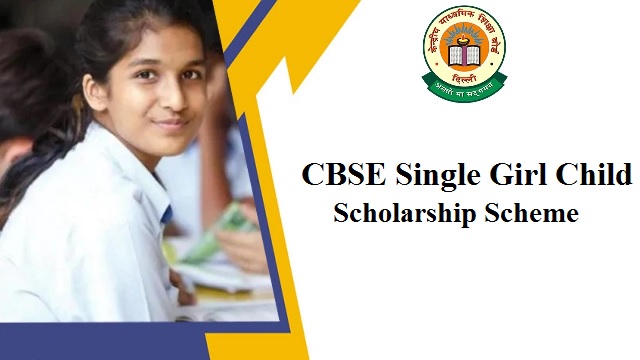 cbse single girl child scholarship scheme