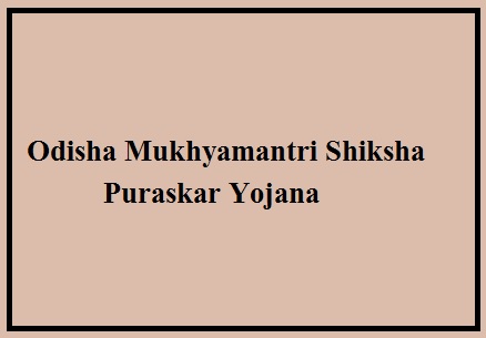odisha mukhyamantri sikshya puraskar yojana